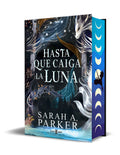 Hasta Que Caiga La Luna (Ed. Cantos Tintados) Parker, Sarah A.