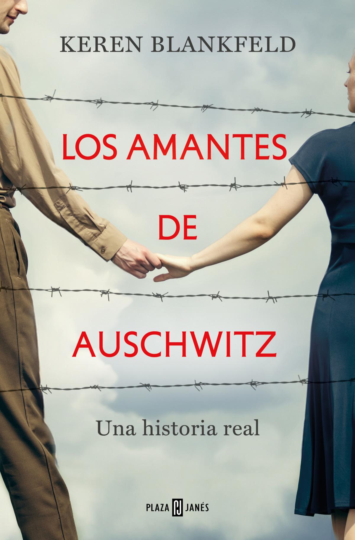 LOS AMANTES DE AUSCHWITZ DE KEREN BLANKFELD