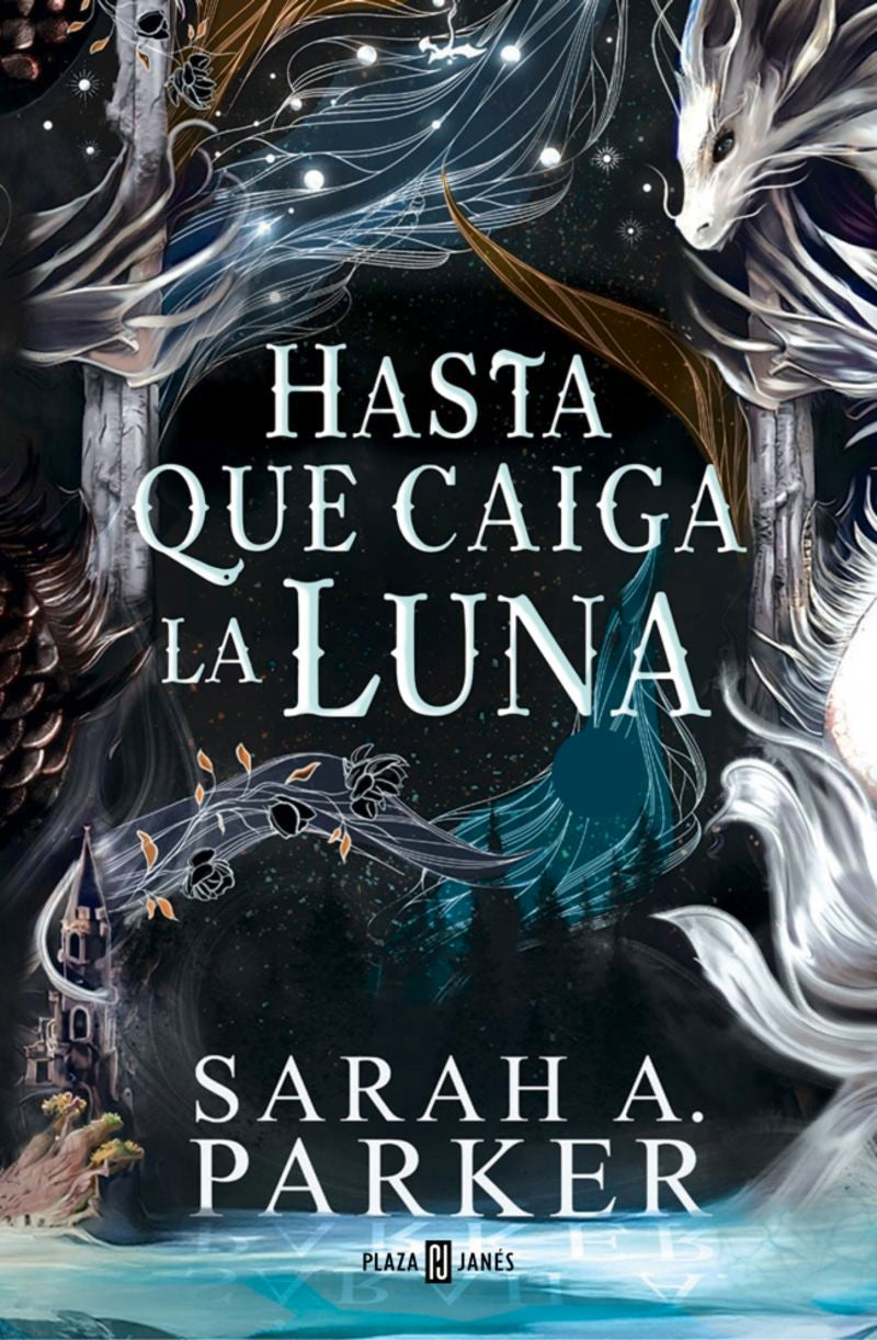 Hasta que caiga la luna - La caida lunar - Sarah A. Parker
