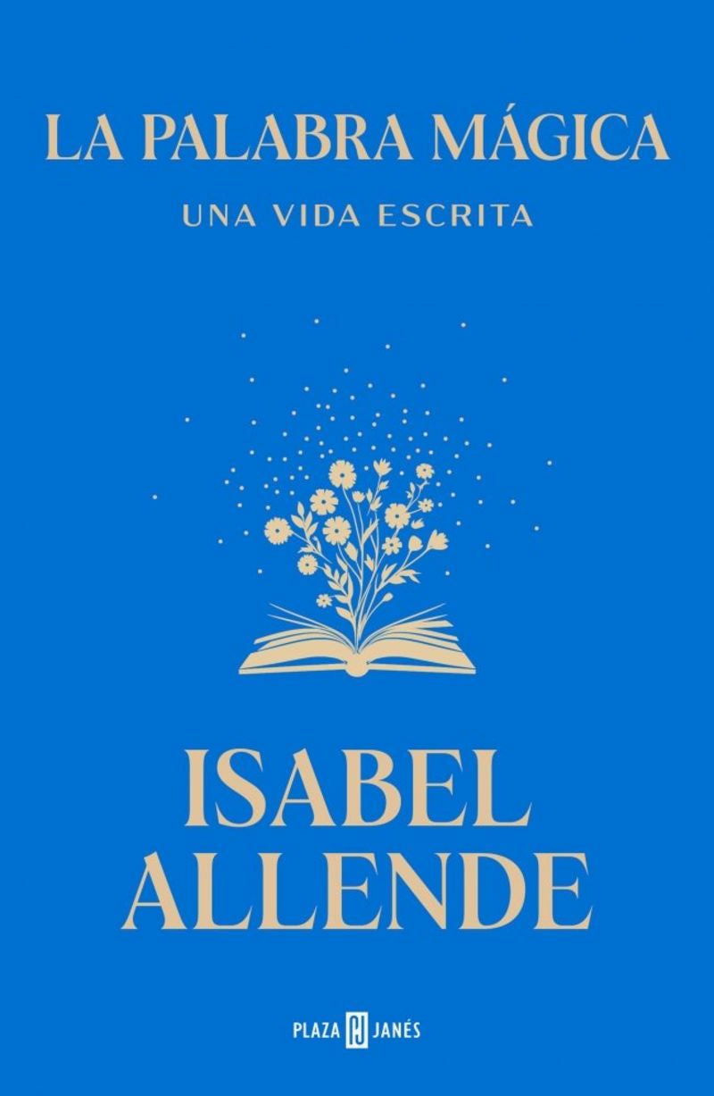 La palabra magica - Una vida escrita de Isabel Allenda