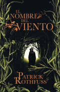 "EL NOMBRE DEL VIENTO (Crónica del asesino de reyes: primer día) de Patrick Rothfuss