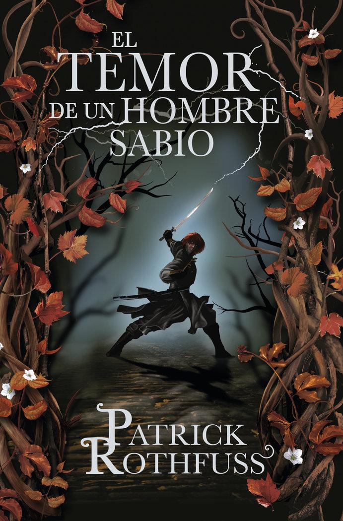 EL TEMOR DE UN HOMBRE SABIO  de  PATRICK ROTHFUSS