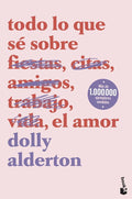 TODO LO QUE SE SOBRE EL AMOR de ALDERTON DOLLY