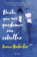 HASTA QUE NOS QUEDEMOS SIN ESTRELLAS (Rubiales Inma)