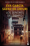 CIUDAD BLANCA III SEÑORES DEL TIEMPO de EVA GARCÍA SAENZ DE URTURI