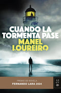 CUANDO LA TORMENTA PASE DE MANUEL LOUREIRO