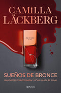 SUEÑOS DE BRONCE (Serie Faye 3) Camila Läckberg