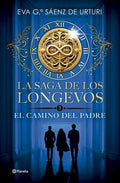 LA SAGA DE LOS LONGEVOS 3 EL CAMINO DEL PADRE de EVA GARCIA SAENZ DE URTURI