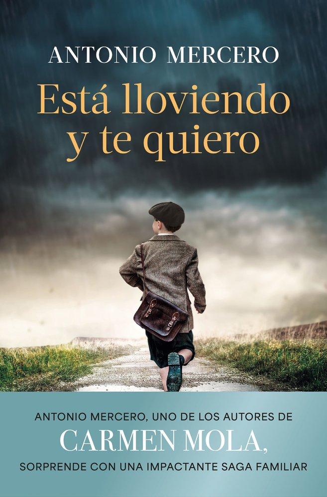 ESTA LLOVIENDO Y TE QUIERO de ANTONIO MERCERO