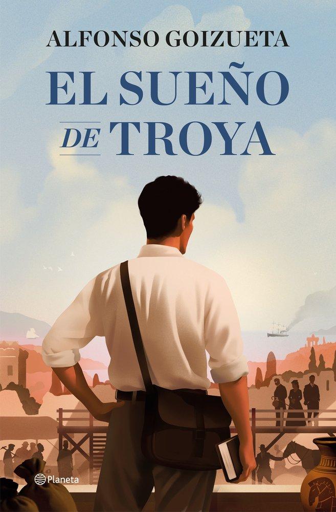 EL SUEÑO DE TROYA  de ALFONSO GOIZUETA