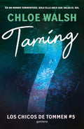TAMING 7 LOS CHICOS DE TOMMEN 5 de CHLOE WALSH