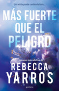 MÁS FUERTE QUE EL PELIGRO (Vuelo y Gloria 1) DE Rebecca Yarros