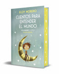 OMNIBUS CUENTOS PARA ENTENDER EL MUNDO (EDICIÓN LIMITADA) de ELOY MORENO