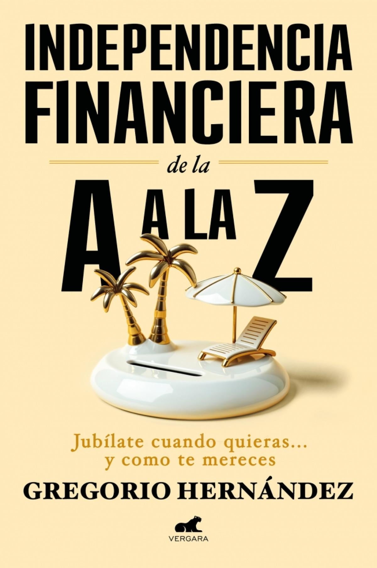 INDEPENDENCIA FINANCIERA: DE LA A LA Z