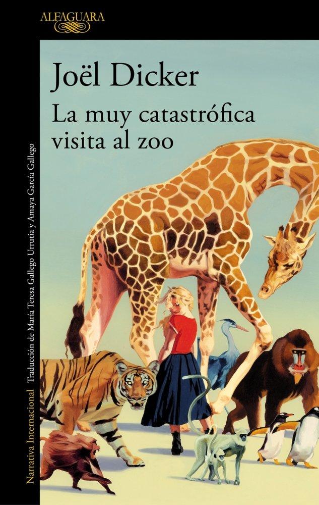 LA MUY CATASTROFICA VISITA AL ZOO de DICKER JOEL