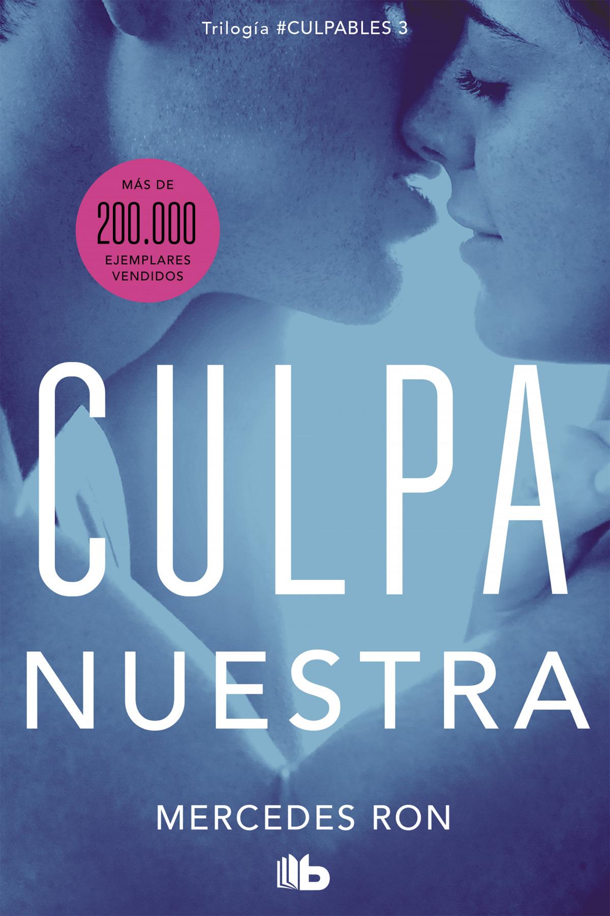 CULPA NUESTRA (CULPABLES 3) DE MERCEDES RON