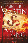 Foc I Sang (CançO De Gel I Foc) - 300 Anys Abans De Joc De Trons - Historia Dels Targaryen Martin, George R. R. / Wheatley, Doug