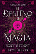 EL DESTINO DE LA MAGIA  de  RAASCH SARA y REVIS BETH