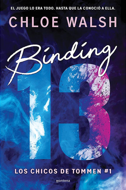 BINDING 13 LOS CHICOS DE TOMMEN 1 de CHLOE WALSH