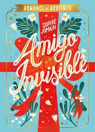 UN AMIGO INVISIBLE (UN CORAZON POR NAVIDAD 2) de SOPHIE JOMAIN