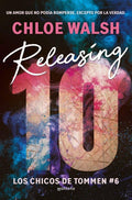 RELEASING 10 LOS CHICOS DE TOMMEN 6 de CHLOE WALSH