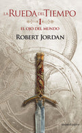 EL OJO DEL MUNDO  (La Rueda del Tiempo 1)  DE JORDAN ROBERT