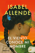 El viento conoce mi nombre DE Allende Isabel