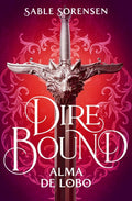Dire Bound (Alma De Lobo) Sorensen, Sable