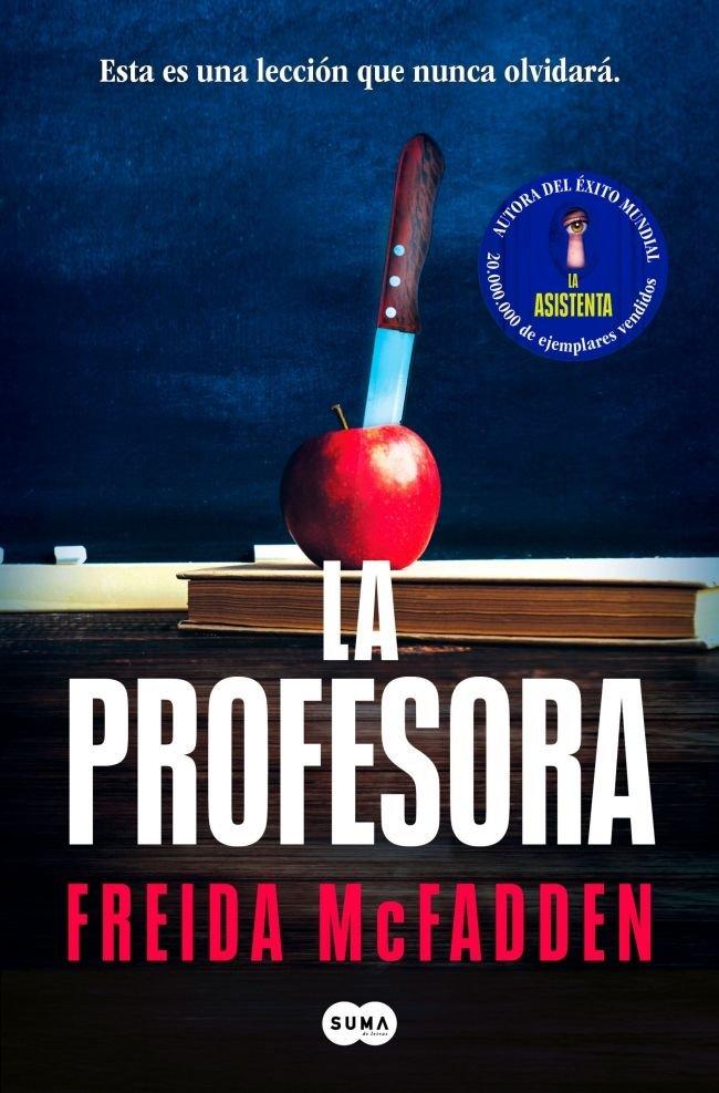 LA PROFESORA de FREIDA MCFADDEN